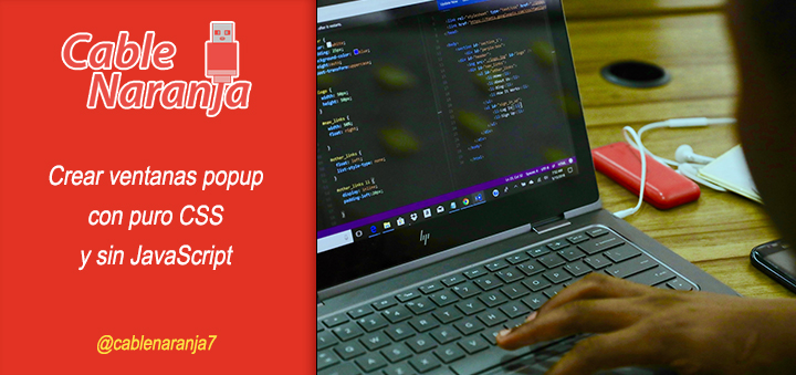 Ventanas popup con puro CSS y sin JavaScript, CableNaranja