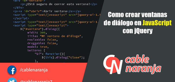 Como crear ventanas de diálogo en JavaScript con jQuery - CableNaranja