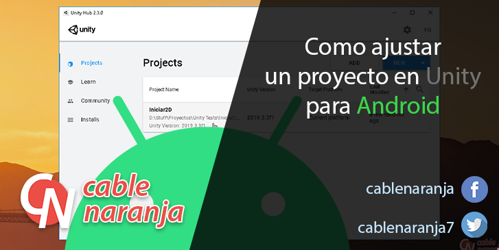 Como ajustar un proyecto de Unity para Android – CableNaranja