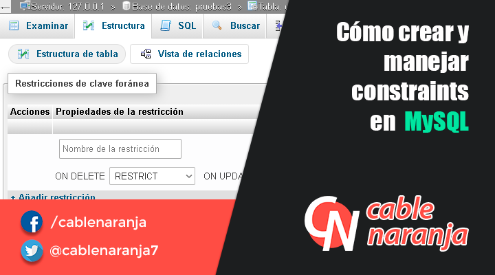 Cómo crear y manejar constraints en MySQL - CableNaranja