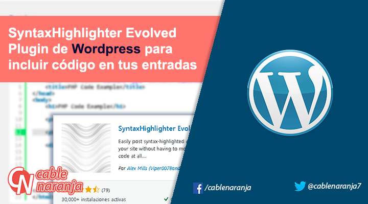 SyntaxHighlighter Evolved: Plugin de Wordpress para incluir código en tus entradas - CableNaranja