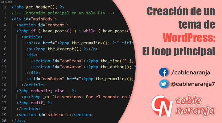 Creación de un tema de WordPress: El loop principal - CableNaranja